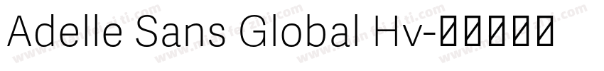 Adelle Sans Global Hv字体转换